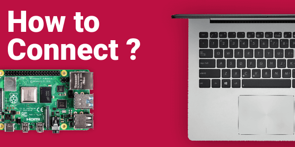 how to connect raspberry pi to laptop