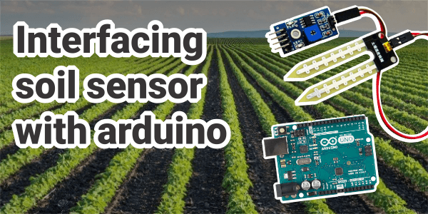 interfacing soil sensor with arduino